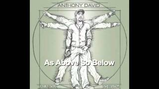 Watch Anthony David As Above So Below video