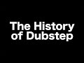 The History of Dubstep