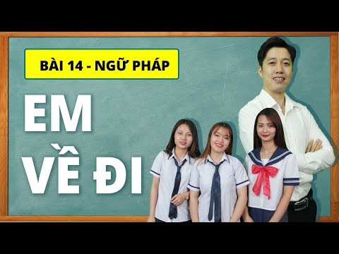 Học tiếng Nhật online - Ngữ pháp N5 bài 14: Em về đi (Học tiếng Nhật cơ bản)