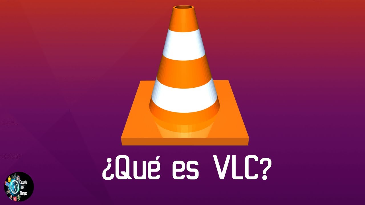 ¿Qué es VLC?