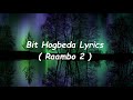 Bit Hogbeda | 4K Song Lyrics  2018 | Mehaboob Saab | Raambo-2 | Ravishankar | Arjun Janya