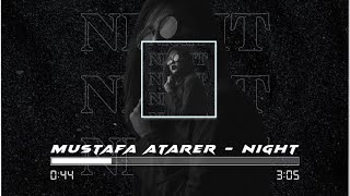 Mustafa Atarer - Night