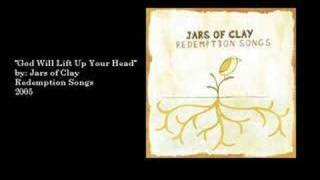 Watch Jars Of Clay God Will Lift Up Your Head video