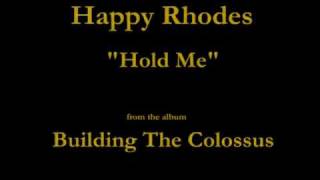Watch Happy Rhodes Hold Me video