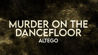 Altego - Murder On The Dancefloor (Lyrics) [Extended] Remix