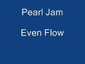 Pearl Jam - Even Flow