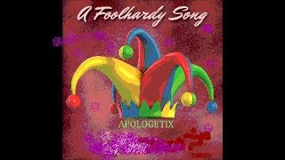 Watch Apologetix A Foolhardy Song video