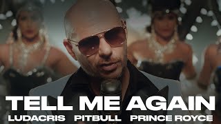 Pitbull Ft. Prince Royce & Ludacris - Tell Me Again