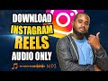 How To Download Instagram Reels Audio Sound Only As MP3