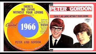 Watch Peter  Gordon Theres No Living Without Your Loving video