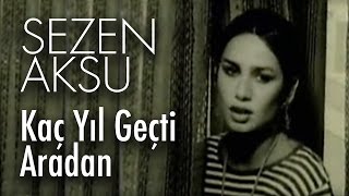Watch Sezen Aksu Kac Yil Gecti Aradan video
