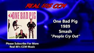 Watch One Bad Pig People Cry Out video