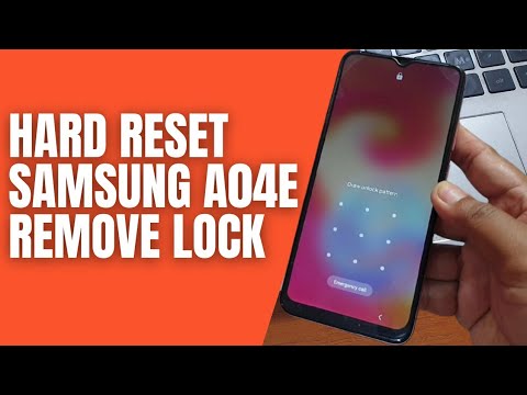 How to Hard Reset Samsung Galaxy A04e Remove Password How to Hard Reset Samsung Galaxy A04e Remove Password