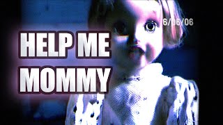 Mommy Help Me - Creepy Cursed Doll Found Footage