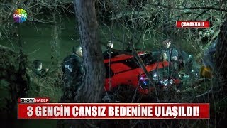 3 gencin cansız bedenine ulaşıldı!