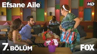 Efsane Aile 7. Bölüm