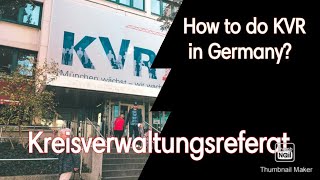 How To Do Kvr In Munichkreisverwaltungsreferatkvr In Germany Registration In Munich