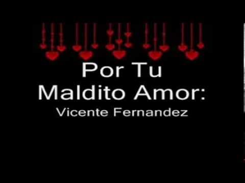 LETRA DE POR TU MALDITO AMOR letra de por tu maldito amor: