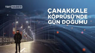 Karaismailoğlu, Gün Doğumunu 1915 Çanakkale Köprüsünde Karşıladı
