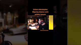 Unlost Videodayken Röportaj Adamın Evini Polisler Basıyor