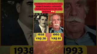 Hulusi Kentmenin 55 Yıllık Değişimi