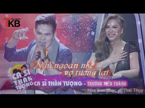 NGỦ NGOAN NHÉ VỢ TƯƠNG LAI - CS. Tiến Thành & hòa âm: TKB