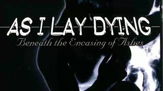 Watch As I Lay Dying Beneath The Encasing Of Ashes video