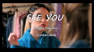 See You - Go! Vive a tu manera-Renata Toscano (Lyrics/Letra)