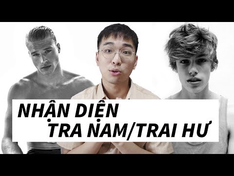 8 BIỂU HIỆN CỦA TRA NAM (TRAI HƯ)!!! PHÒNG CHỐNG BỊ TUESDAY/TIỂU TAM l Đạt Khựa