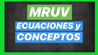 MRUV Ecuaciones de posición y velocidad | CURSO de CINEMATICA Clase #7