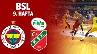Bsl 9. Hafta Özet Fenerbahçe 80-72 Pınar Karşıyaka