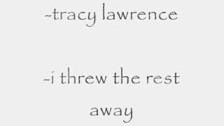 Watch Tracy Lawrence I Threw The Rest Away video