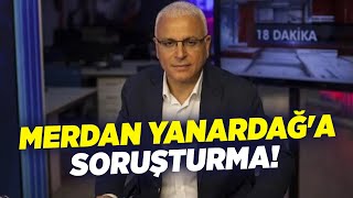 Merdan Yanardağa Soruşturma Krt Haber