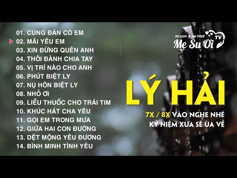 Những bài hát hay nhất của Lý Hải - 7X, 8X đâu rồi ????