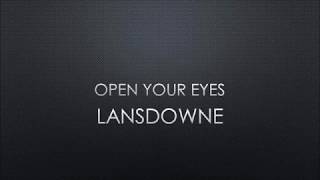 Watch Lansdowne Open Your Eyes video