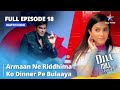 Full Episode 18 || Dill Mill Gayye || Armaan ne Riddhima ko dinner pe bulaaya || OLD IS GOLD