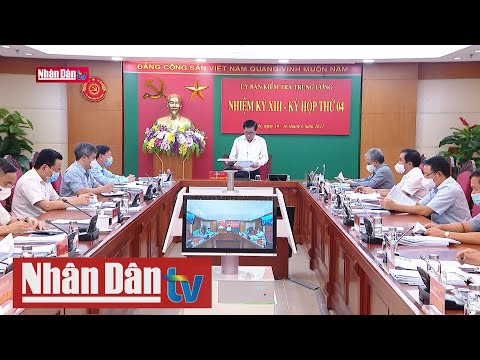 Kỳ họp thứ 04 Ủy ban Kiểm tra Trung ương