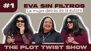 E01 Eva Muñoz En The Plot Twist Show