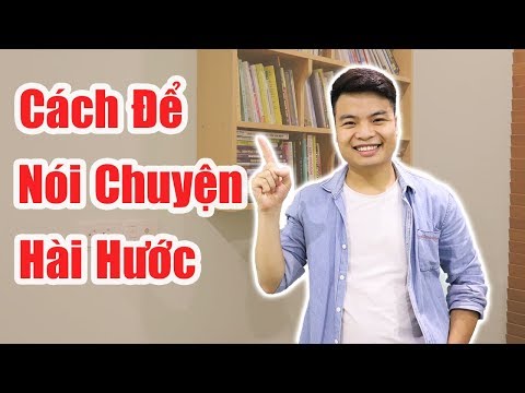 Cách Nói Chuyện Hài Hước
