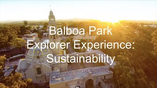 Virtual Explorer Experience: Balboa Park Sustainability Program