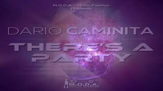Watch Dario Caminita Theres A Party video
