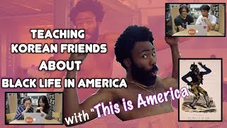 Korean Friends React To 34 This Is America 34 By Childish Gambino Korean Friends React To 34 This Is America 34 By Childish Gambino
