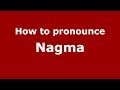 How to pronounce Nagma (Arabic/Morocco) - PronounceNames.com