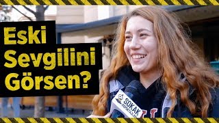 Eski̇ Sevgi̇li̇ni̇ Görsen İlk Yapacağin Şey Ne Olurdu?