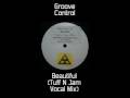 Groove Control - Beautiful (Tuff N Jam Vocal Mix)