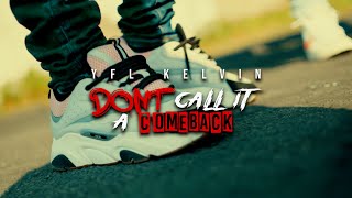 Yfl Kelvin - Don'T Call It A Comeback