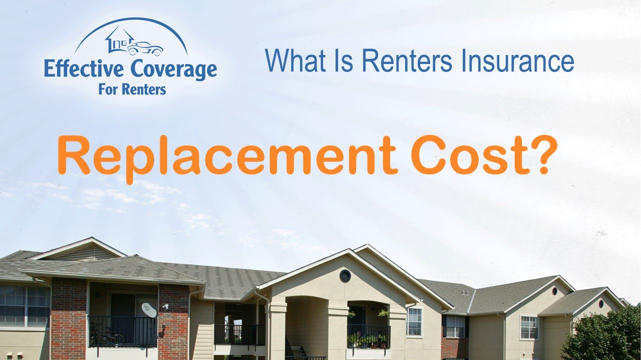 What Is Replacement Cost Coverage On Renters Insurance