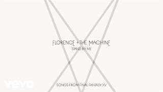 Florence + The Machine - Stand By Me