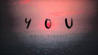 Watch Petit Biscuit You video