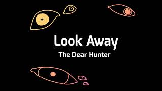 Watch Dear Hunter Look Away video